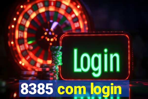 8385 com login